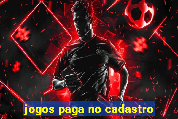 jogos paga no cadastro