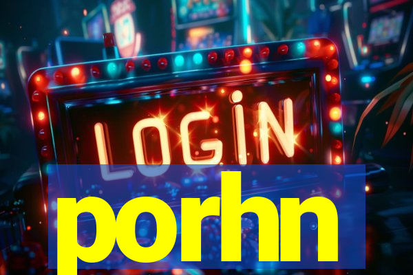 porhn