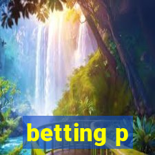 betting p