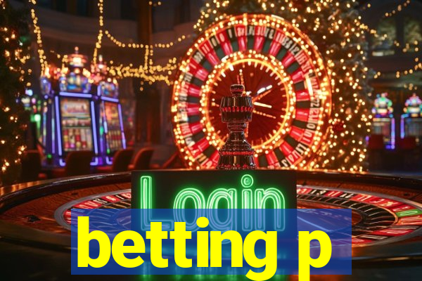 betting p