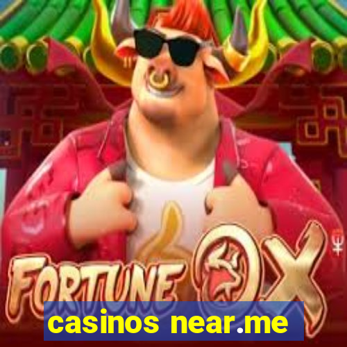 casinos near.me