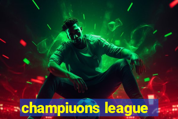 champiuons league