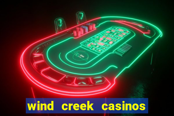 wind creek casinos in alabama