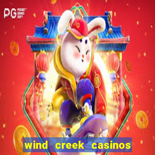 wind creek casinos in alabama