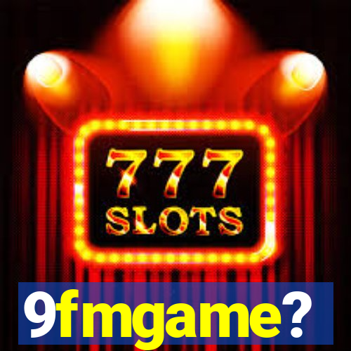 9fmgame?