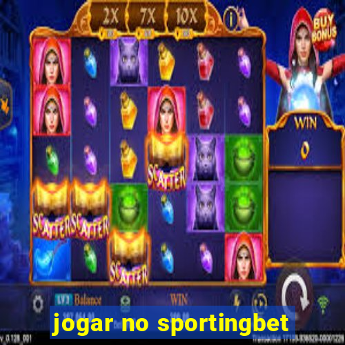 jogar no sportingbet