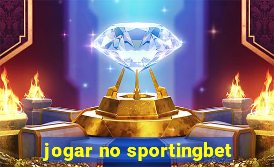 jogar no sportingbet