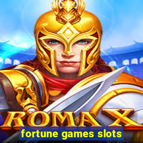 fortune games slots