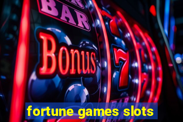 fortune games slots