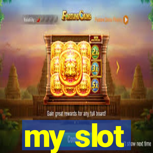 my slot