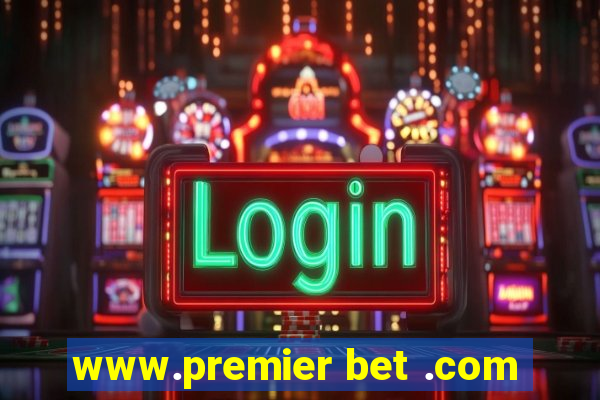 www.premier bet .com