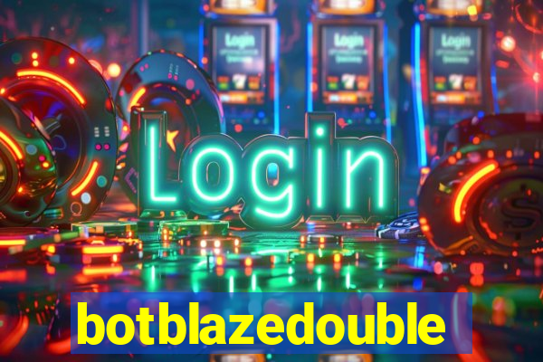 botblazedouble