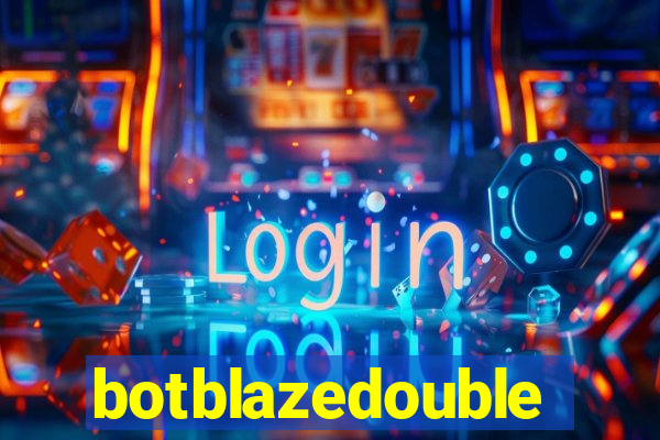 botblazedouble