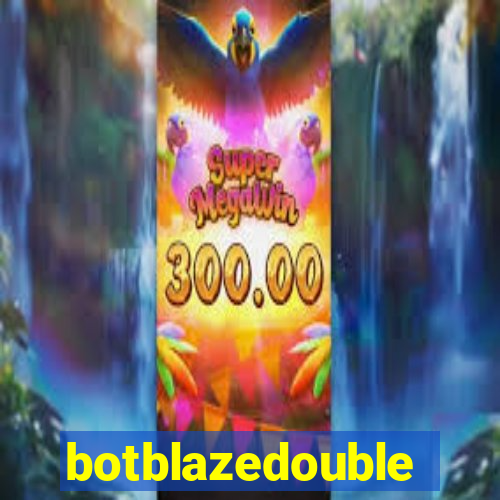 botblazedouble