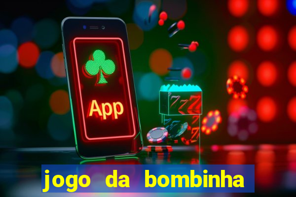 jogo da bombinha aposta 1 real