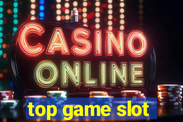 top game slot