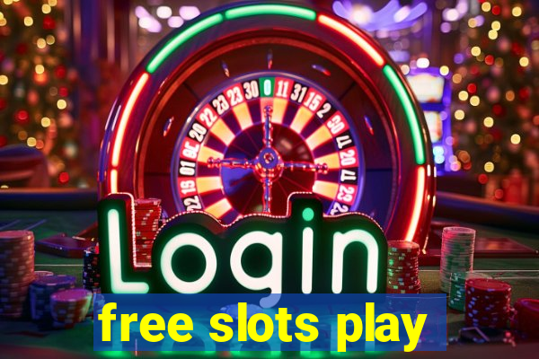 free slots play