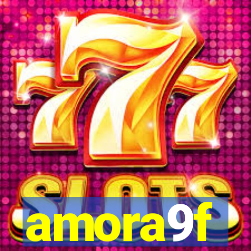 amora9f