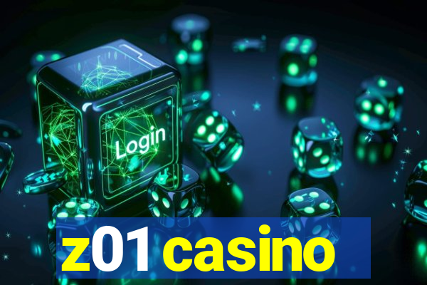 z01 casino