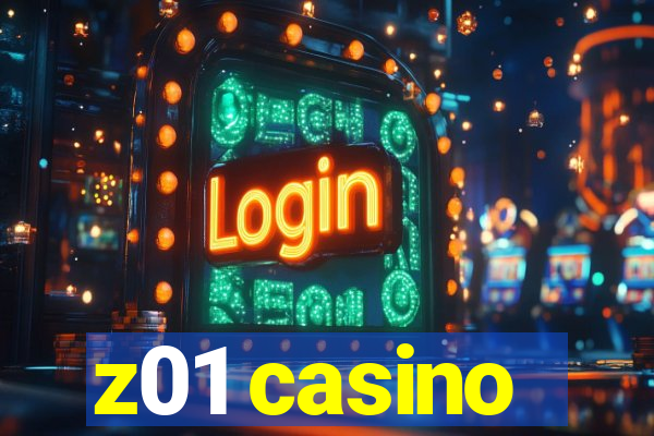 z01 casino