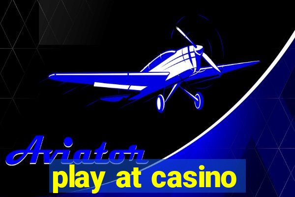 play at casino