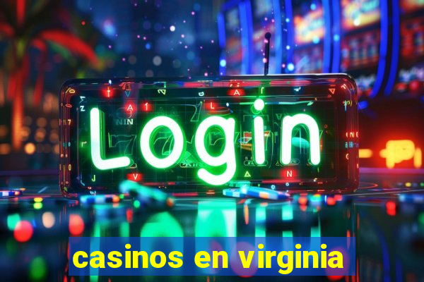 casinos en virginia