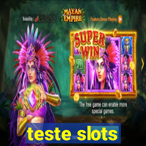 teste slots