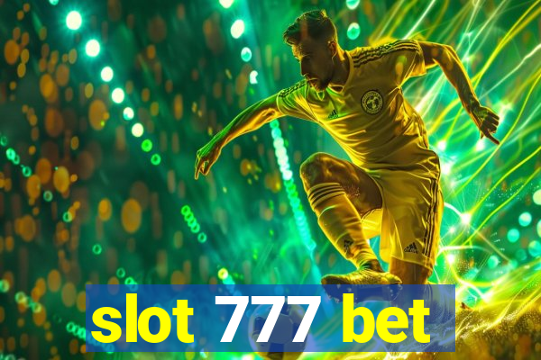 slot 777 bet