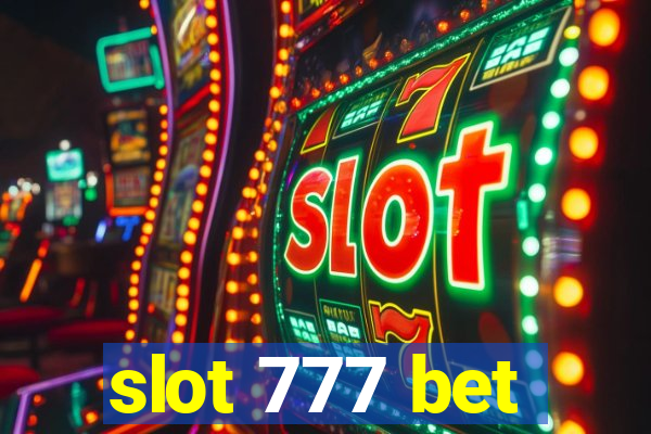 slot 777 bet