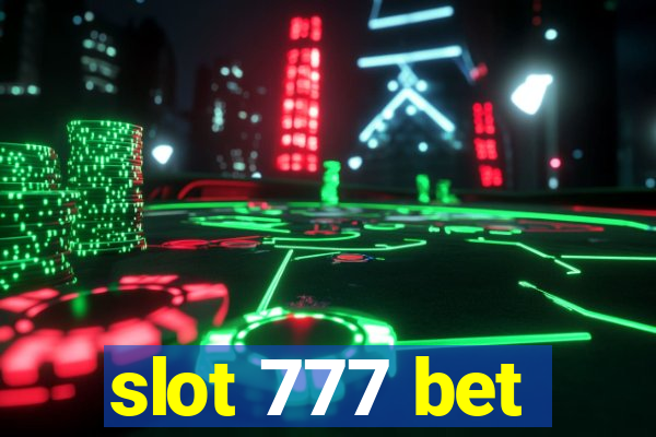 slot 777 bet