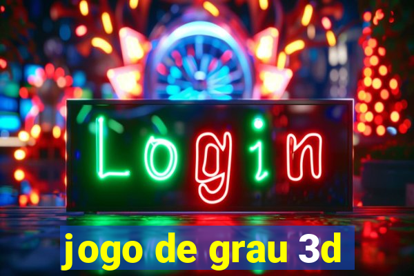 jogo de grau 3d