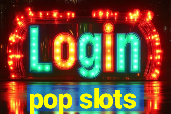 pop slots