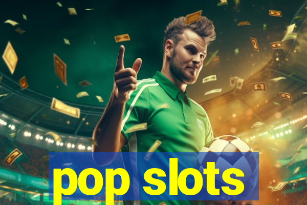 pop slots