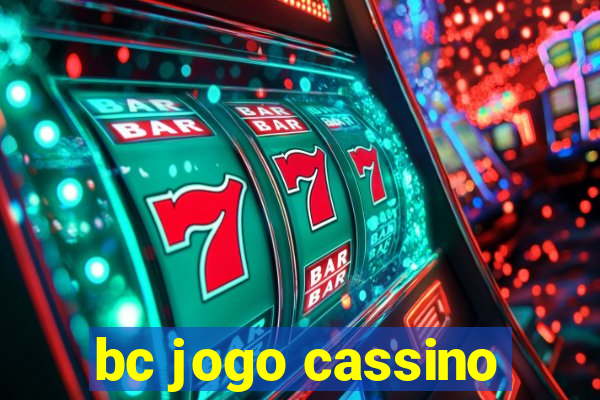 bc jogo cassino