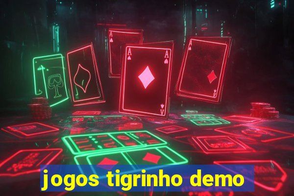 jogos tigrinho demo