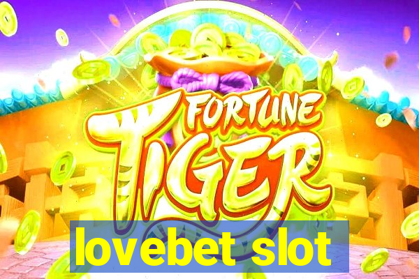 lovebet slot