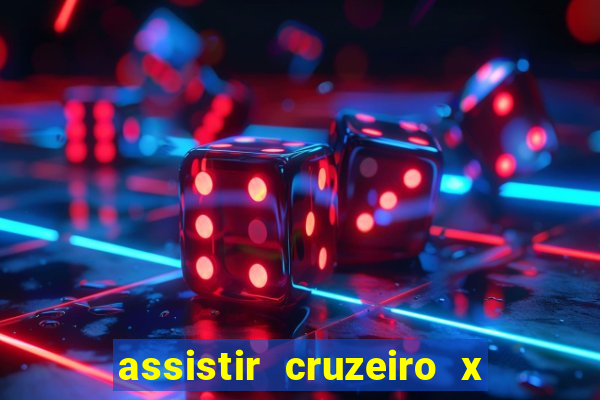 assistir cruzeiro x corinthians ao vivo gratis