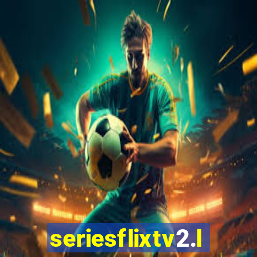 seriesflixtv2.live