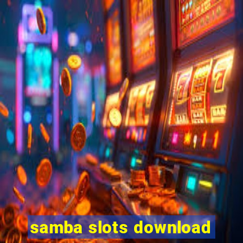 samba slots download