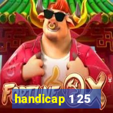 handicap 1 25