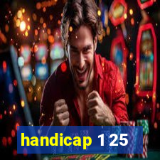 handicap 1 25