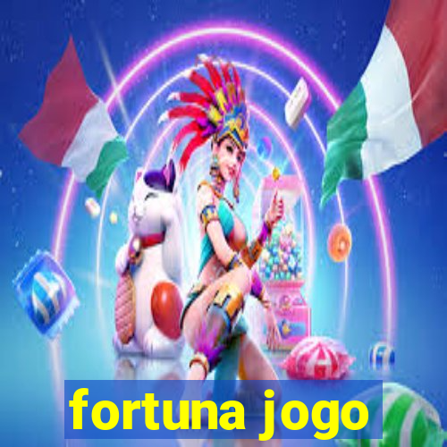 fortuna jogo