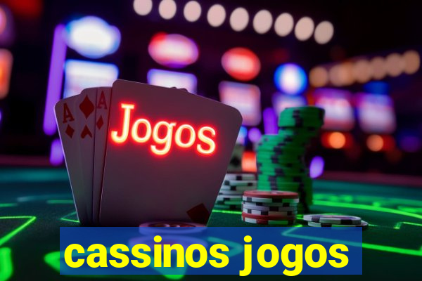 cassinos jogos