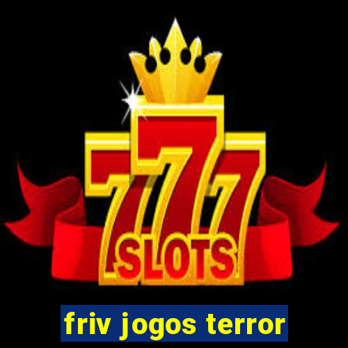 friv jogos terror