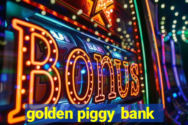 golden piggy bank