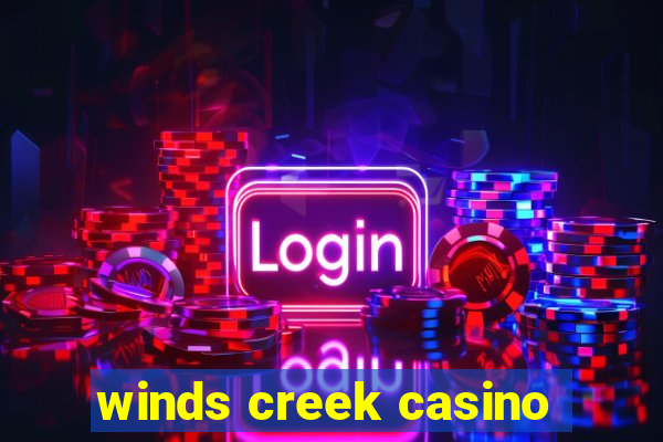 winds creek casino