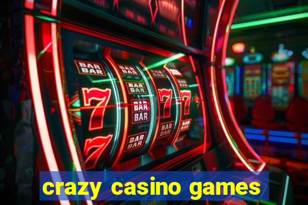 crazy casino games