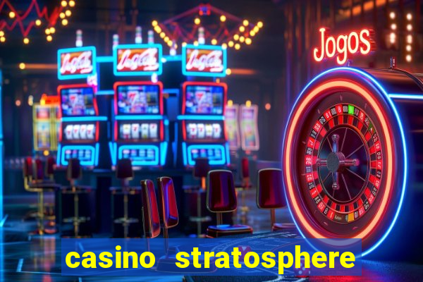 casino stratosphere las vegas