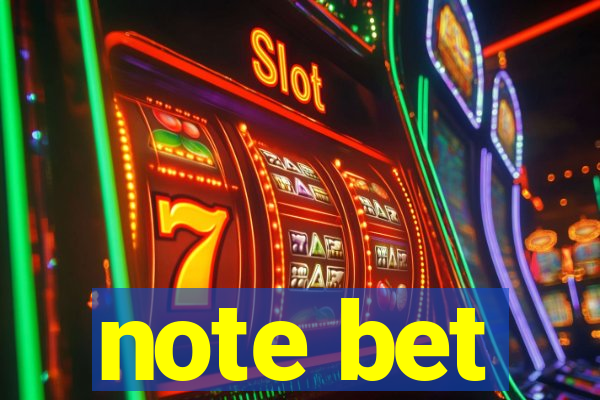 note bet