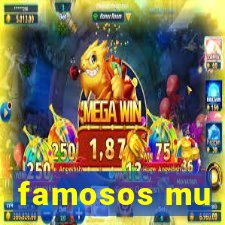 famosos mu